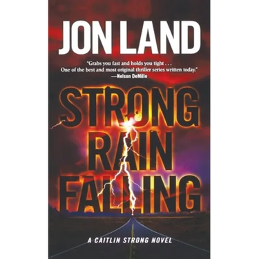 Strong Rain Falling: A Caitlin Strong Novel