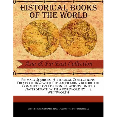 Treaty of 1832 with Russia: Hearing Before the Committee on Foreign Relations, United States Senate