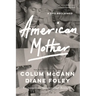 American Mother: A Life Reclaimed