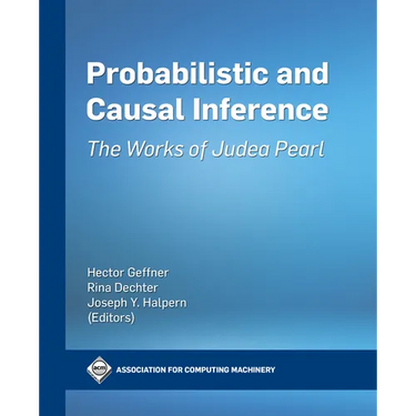 Probabilistic and Causal Inference: The Works of Judea Pearl