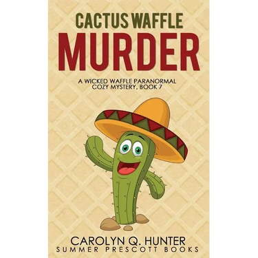 Cactus Waffle Murder