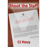 Shoot the Staff