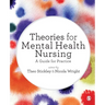 Theories for Mental Health Nursing: A Guide for Practice