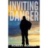 Inviting Danger: A Christian Suspense Novel