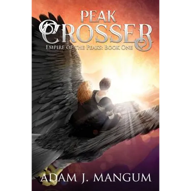 Peak Crosser: Empire of the Peaks Book 1