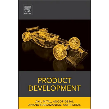 Product Development: A Structured Approach to Consumer Product Development, Design, and Manufacture