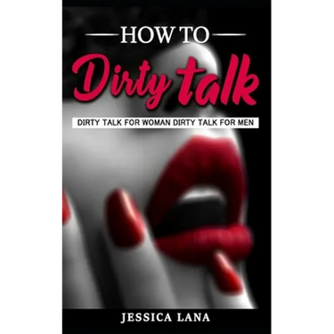 How to Talk dirty