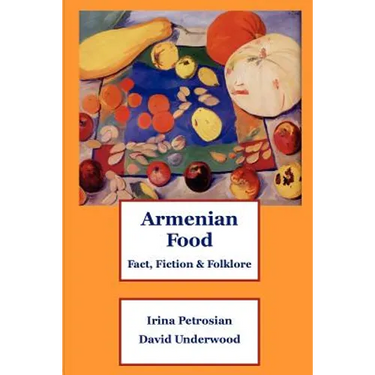 Armenian Food: Fact, Fiction & Folklore