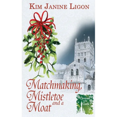 Matchmaking, Mistletoe and a Moat