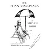 The Phantom Speaks