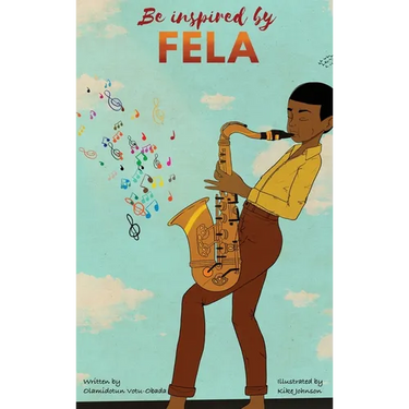 Be Inspired by Fela