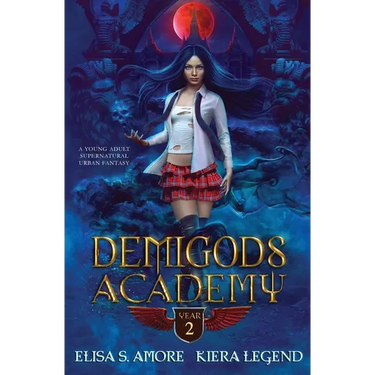 Demigods Academy - Year Two: (Young Adult Supernatural Urban Fantasy)