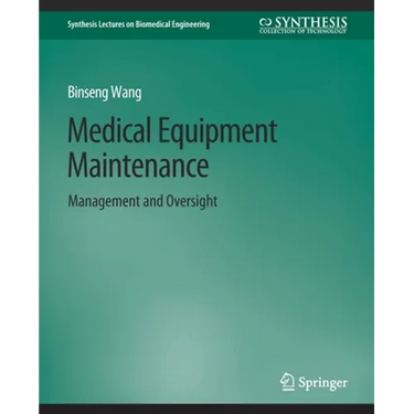 Medical Equipment Maintenance: Management and Oversight