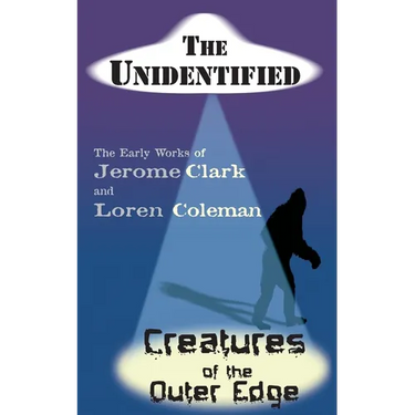 The Unidentified & Creatures of the Outer Edge