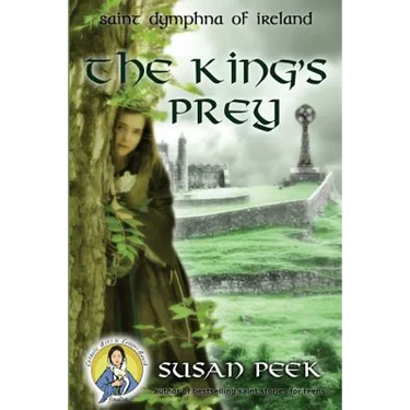 The King's Prey: Saint Dymphna of Ireland