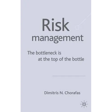 Management Risk: The Bottleneck Is at the Top of the Bottle