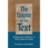 The Empire of the Text: Writing and Authority in Early Imperial China