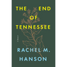 The End of Tennessee: A Memoir