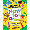 How to Draw Animals for beginners: Activity Book for Kids boy, girls