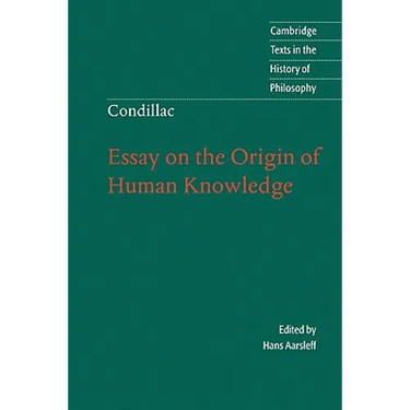 Condillac: Essay on the Origin of Human Knowledge