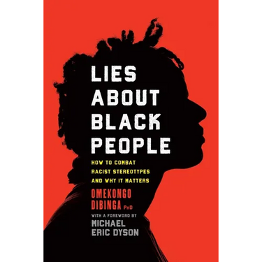 Lies about Black People: How to Combat Racist Stereotypes and Why It Matters