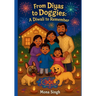 For Diyas to Doggies: A Diwali to Remember: Fun Diwali childrens book with silly dogs and family fun!
