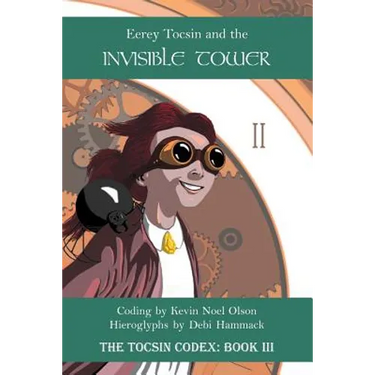 Eerey Tocsin and the Invisible Tower: The Tocsin Codex: Book III
