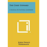 The Chief Steward: A Manual on Pastoral Leadership
