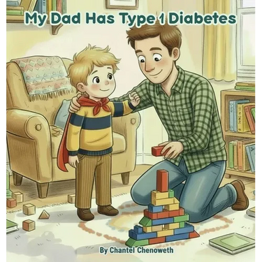 My Dad Has Type 1 Diabetes