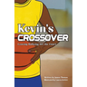 Kevin's Crossover: Leaving Bullying Off the Court
