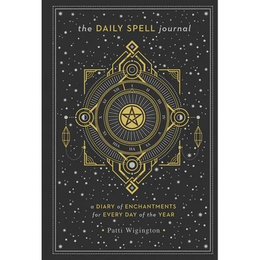 The Daily Spell Journal: A Diary of Enchantments for Every Day of the Year