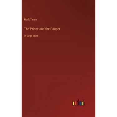 The Prince and the Pauper: in large print