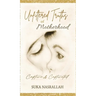 Unfiltered Truths of Motherhood: Captive & Captivated