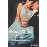 Moving As Two: A Guide For Ballroom Dancers Looking for Balance, Power, Freedom, and Harmony in Partnership