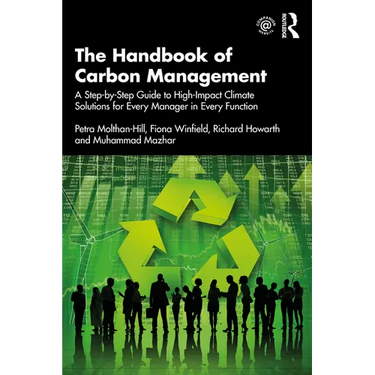 The Handbook of Carbon Management: A Step-by-Step Guide to High-Impact Climate Solutions for Every Manager in Every Function