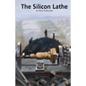 The Silicon Lathe