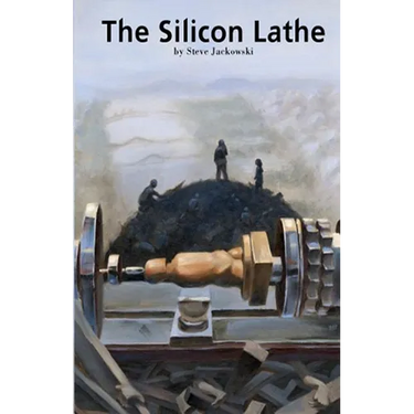 The Silicon Lathe