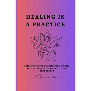 Healing Is a Practice