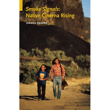 Smoke Signals: Native Cinema Rising