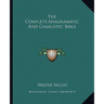The Complete Anagramatic And Cabalistic Bible
