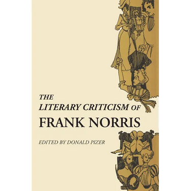 The Literary Criticism of Frank Norris
