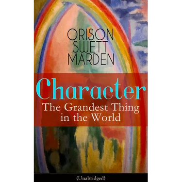 Character: The Grandest Thing in the World (Unabridged)