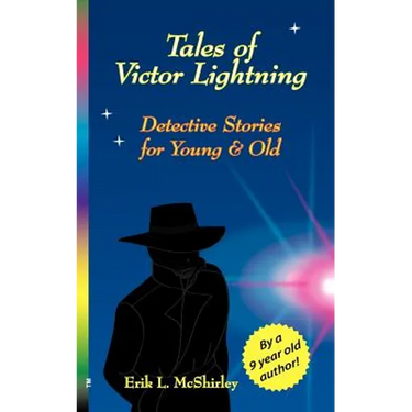 Tales of Victor Lightning: Detective Stories for Young and Old