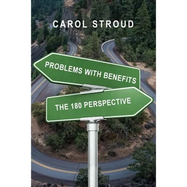 Problems with Benefits: The 180 Perspective