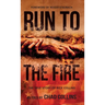 Run To The Fire
