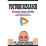 Youtube Research Growth Course Guide: Make Youtube Money with Channel Domination - How To Turn Youtube Dummies into Youtube Niche Ninjas - Youtube Alg