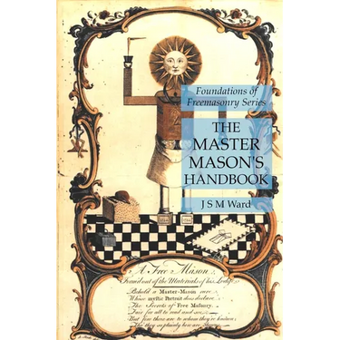 The Master Mason's Handbook: Foundations of Freemasonry Series