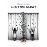 A Fleeting Glance