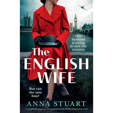 The English Wife: A completely gripping and inspirational World War 2 historical novel