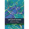 Virtuous Waters: Mineral Springs, Bathing, and Infrastructure in Mexico